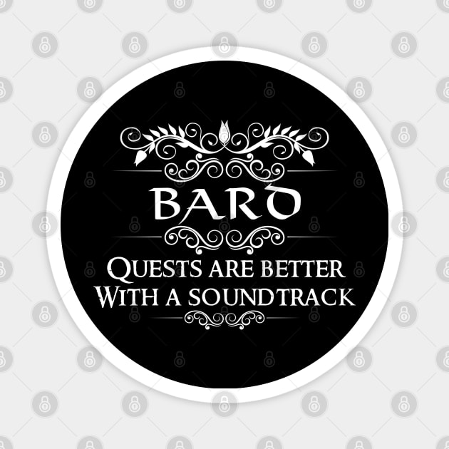 "Quests Are Better With A Soundtrack" DnD Bard Quote Print Magnet by DungeonDesigns